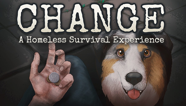 CHANGE A Homeless Survival Experience İndir – Full